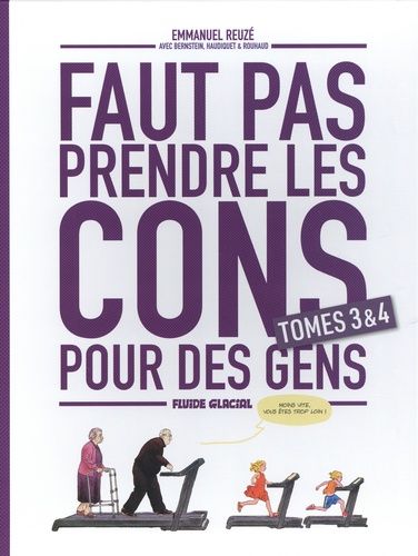 Emprunter Faut pas prendre les cons pour des gens : Coffret en deux volumes : tomes 3 et 4 livre