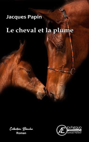 Emprunter Le cheval et la plume ! - nouvelles livre