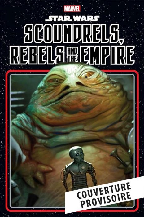 Emprunter Star Wars : Le retour du Jedi : Les vauriens, les rebelles et l'empire livre