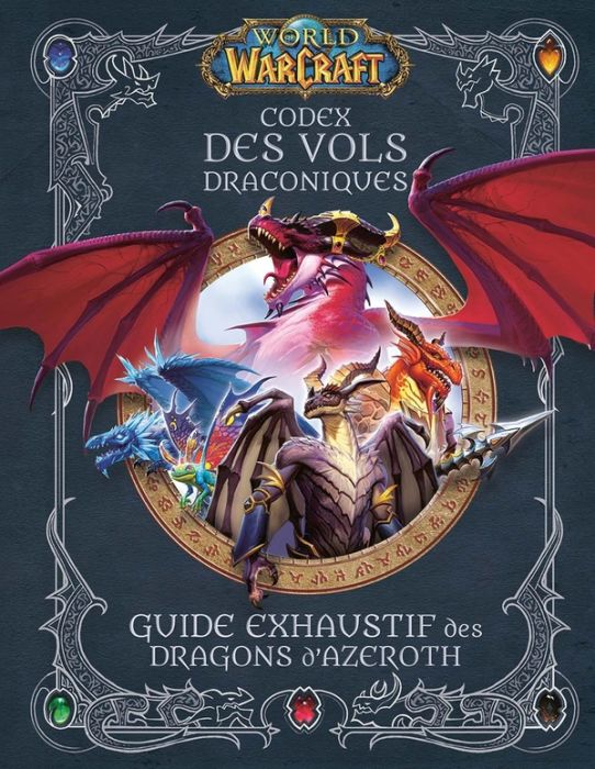 Emprunter Codex des vols draconiques World of Warcraft. Guide exhaustif des dragons d'Azeroth livre