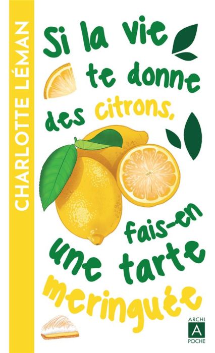 Emprunter Si la vie te donne des citrons, fais-en une tarte meringuée livre