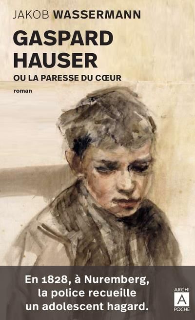 Emprunter Gaspard Hauser ou la paresse du coeur livre