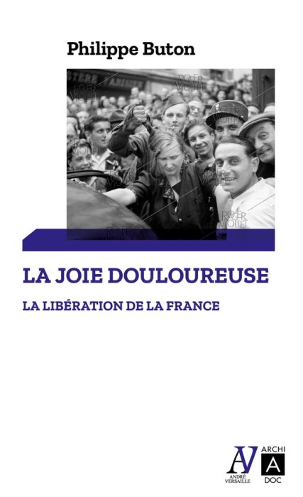 Emprunter La libération de la France. La joie douloureuse livre