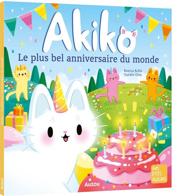 Emprunter Akiko : Le plus bel anniversaire du monde livre