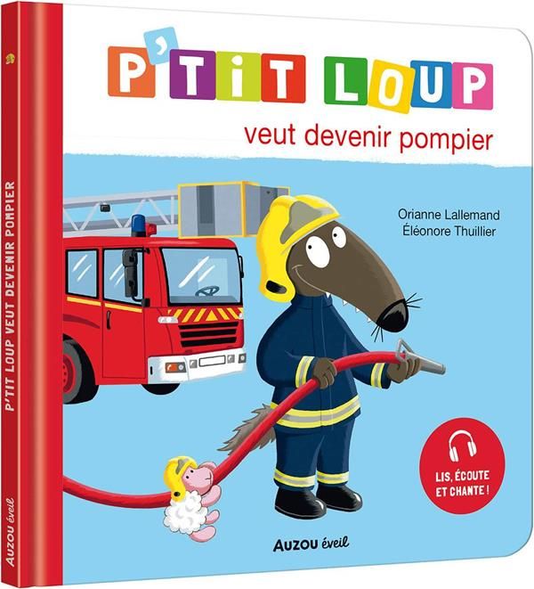 Emprunter P'tit Loup : P'tit loup veut devenir pompier livre