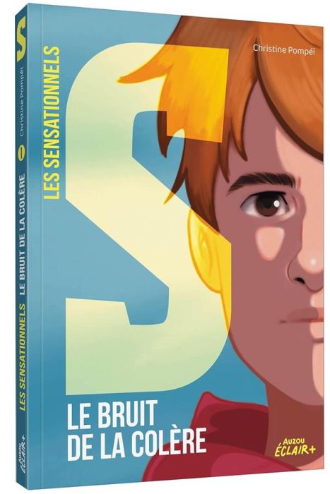 Emprunter Les Sensationnels Tome 1 : Le bruit de la colère livre