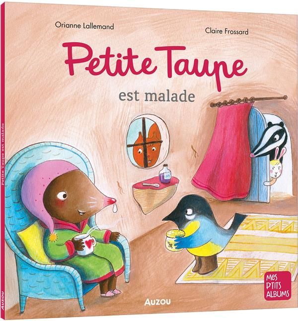 Emprunter Petite taupe : Petite Taupe est malade livre