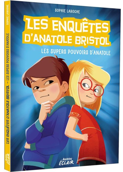 Emprunter Les enquêtes d'Anatole Bristol Tome 7 : Les super pouvoirs d'Anatole livre