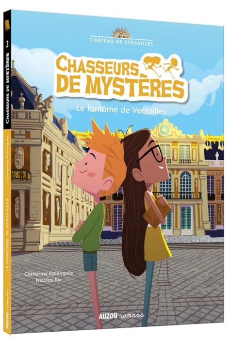 Emprunter Chasseurs de mystères Tome 2 : Le fantôme de Versailles livre