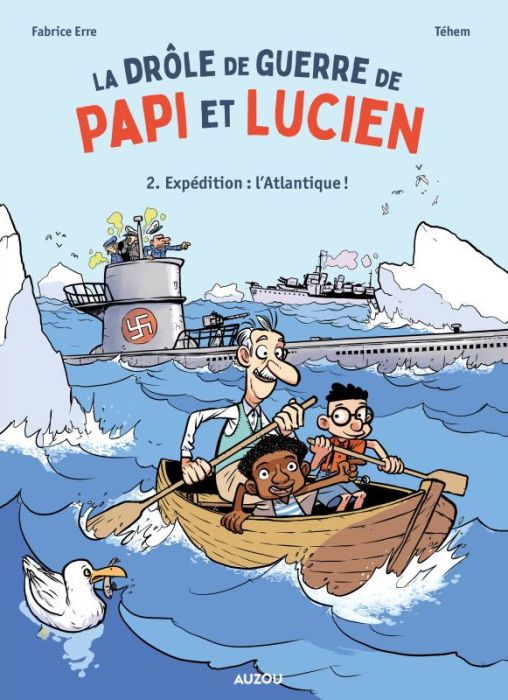 Emprunter La drôle de guerre de Papi et Lucien Tome 2 : Expédition : L'Atlantique ! livre