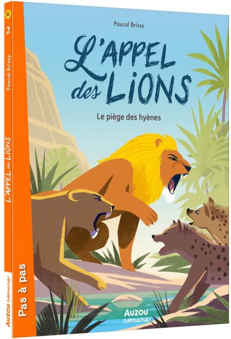 Emprunter L'appel des lions Tome 2 : Le piège des hyènes livre