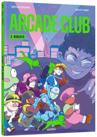 Emprunter Arcade Club Tome 3 : Roberto livre