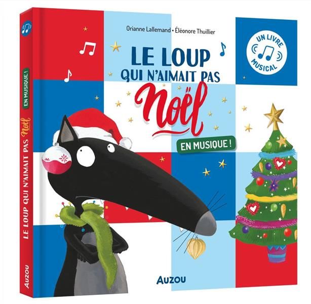 Emprunter Le Loup qui n'aimait pas Noël. En musique ! livre