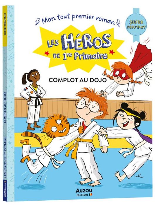 Emprunter Les héros de 1re Primaire : Complot au dojo. Super débutant livre