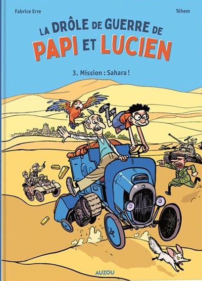 Emprunter La drôle de guerre de Papi et Lucien Tome 3 : Mission : Sahara ! livre