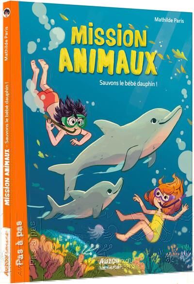 Emprunter Mission animaux Tome 8 : Sauvons le bébé dauphin ! livre