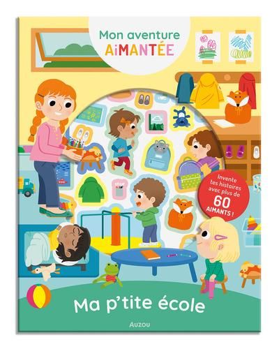 Emprunter Ma p'tite école. Invente tes histoires avec plus de 60 aimants livre