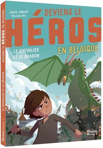 Emprunter DEVIENS LE HÉROS EN BELGIQUE - LE CHEVALIER ET LE DRAGON livre