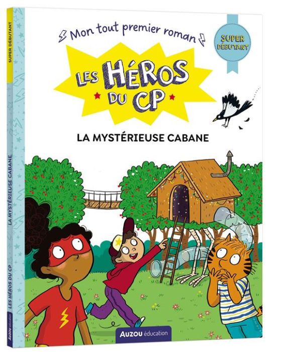 Emprunter Les héros du CP : La mystérieuse cabane. Super débutant livre