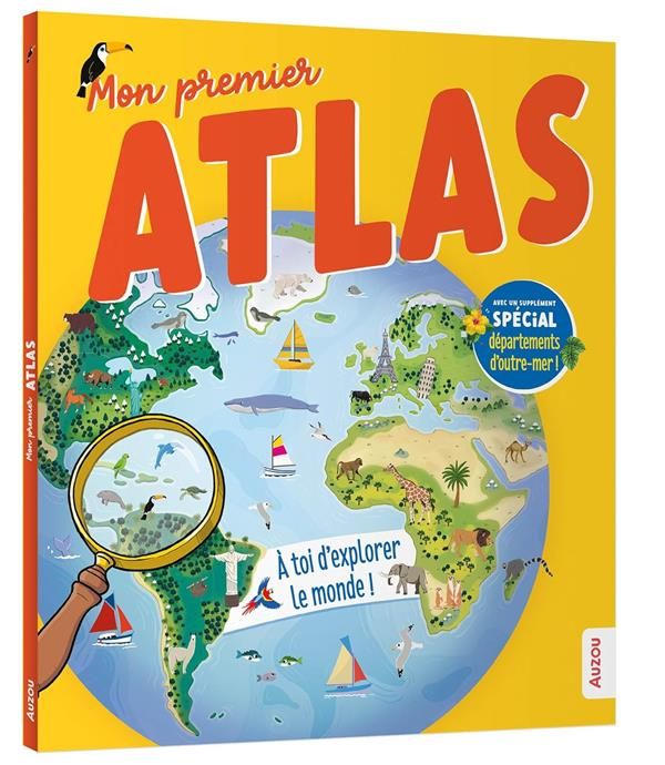 Emprunter Mon premier atlas. Avec un supplément spécial départements d'outre-mer ! livre