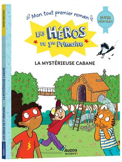 Emprunter Les héros de 1re Primaire : La mystérieuse cabane. Super débutant livre