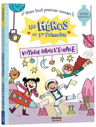 Emprunter Les héros de 1ère Primaire : Voyage dans l'espace. Super débutant livre