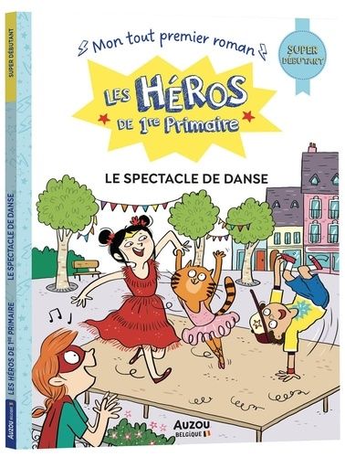 Emprunter Les héros de 1re Primaire : Le spectacle de danse. Super débutant livre