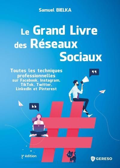 Emprunter Le Grand Livre des Réseaux Sociaux. Toutes les techniques professionnelles sur Facebook, Instagram, livre