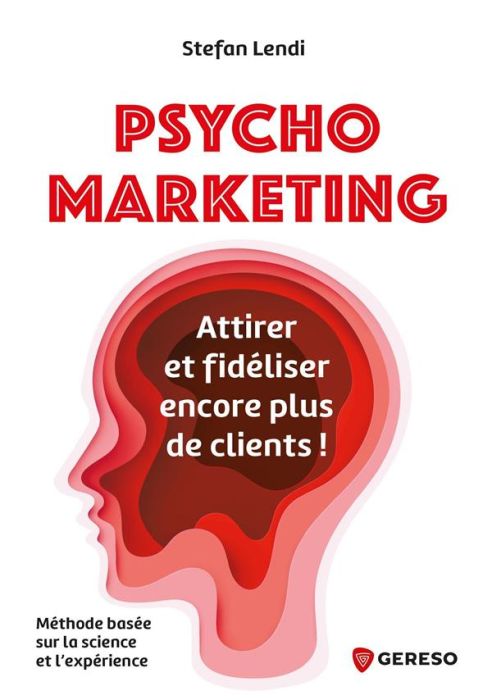 Emprunter Psychomarketing. Attirer et fidéliser encore plus de clients ! livre