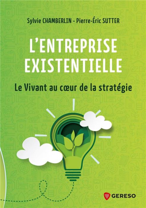 Emprunter L'entreprise existentielle. Le Vivant au coeur de la stratégie livre