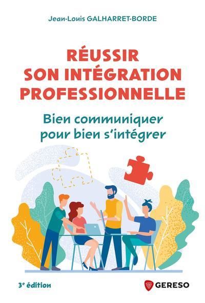 Emprunter Réussir son intégration professionnelle. Bien communiquer pour bien s'intégrer livre