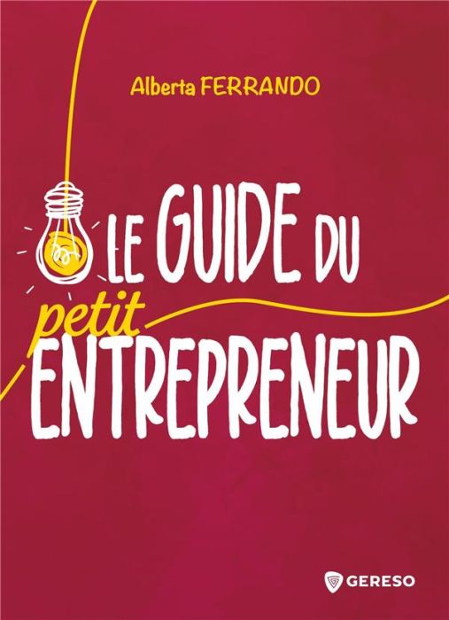 Emprunter Le guide du petit entrepreneur livre