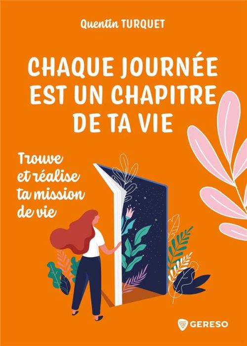 Emprunter Chaque journée est un chapitre de ta vie. Trouve et réalise ta mission de vie livre