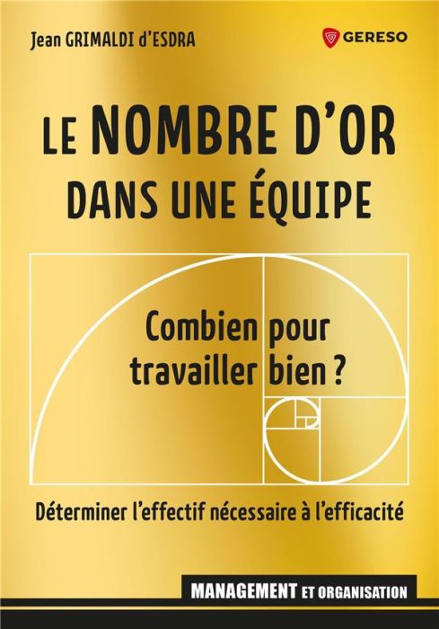 Emprunter Le nombre d'or dans une équipe. Combien pour travailler bien ? Déterminer l'effectif nécessaire à l' livre