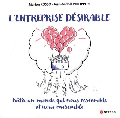 Emprunter L'entreprise désirable. Bâtir un monde qui nous ressemble et nous rassemble livre