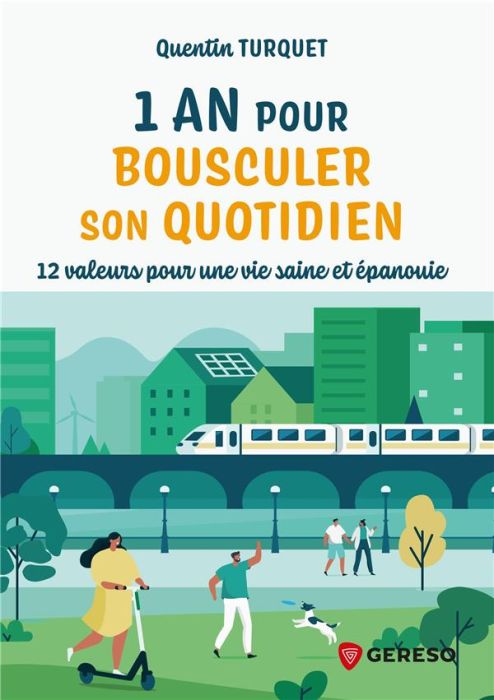 Emprunter Un an pour bousculer son quotidien. 12 valeurs pour une vie saine et épanouie livre