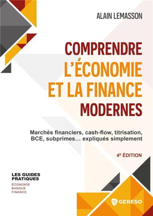 Emprunter Comprendre l'économie et la finance. Marchés financiers, cash-flow, titrisation, BCE, subprimes... e livre