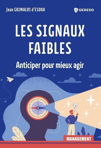 Emprunter Les signaux faibles. Anticiper pour mieux agir livre