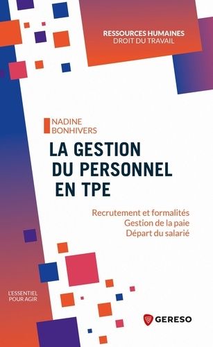 Emprunter La gestion du personnel en TPE. Recrutement et formalités, gestion de la paie, départ du salarié livre