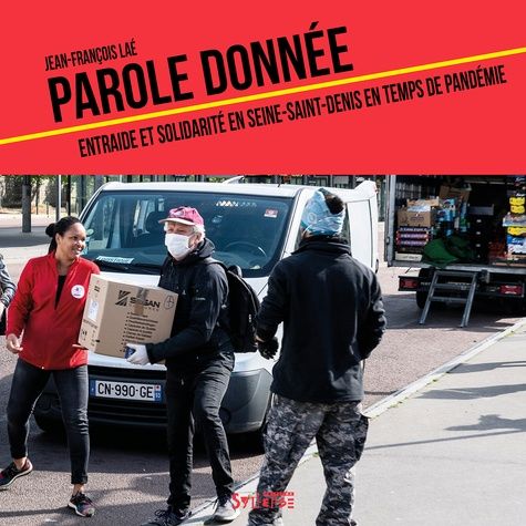 Emprunter Parole donnée. Entraide et solidarité en Seine-Saint-Denis en temps de pandémie livre