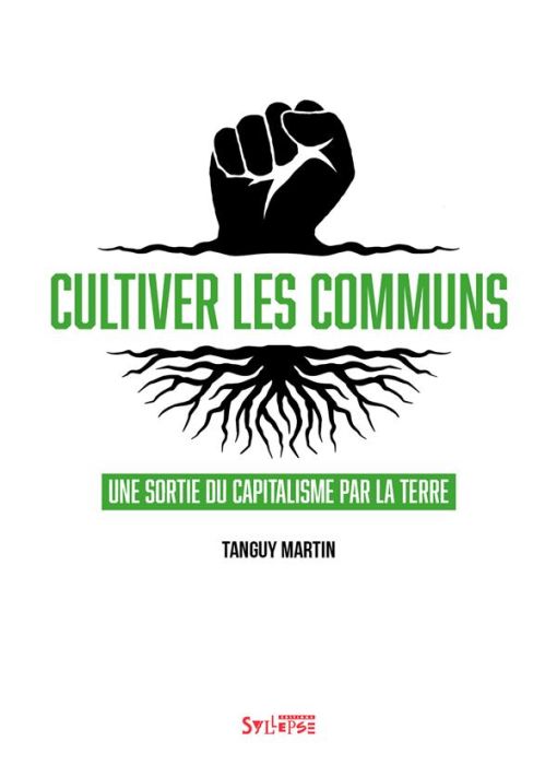 Emprunter Cultiver les communs. Une sortie du capitalisme par la terre livre