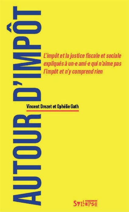 Emprunter Autour d'impôt. L'impôt et la justice fiscale et sociale expliqués à un·e ami·e qui n'aime pas l'imp livre