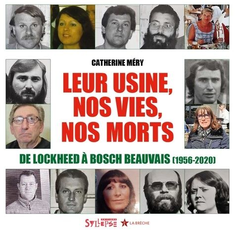 Emprunter Leur usine, nos vies, nos morts. De Lockheed à Bosch Beauvais (1956-2020) livre