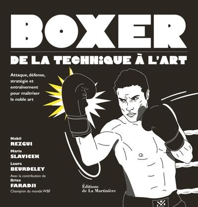 Emprunter Boxer, de la technique à l'art. Attaque, défense, stratégie et entraînement pour maîtriser le noble livre