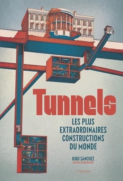 Emprunter Tunnels. Les plus extraordinaires constructions du monde livre