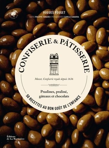 Emprunter Confiserie & pâtisserie. 50 recettes au bon goût de l'enfance - Praslines, praliné, gâteaux et choco livre