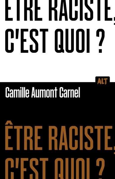 Emprunter Etre raciste, c'est quoi ? livre