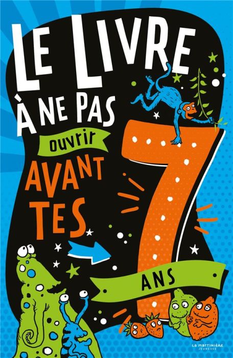 Emprunter Le livre à ne pas ouvrir avant tes 7 ans livre