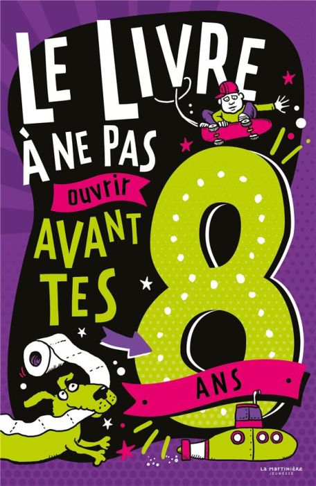 Emprunter Le livre à ne pas ouvrir avant tes 8 ans livre