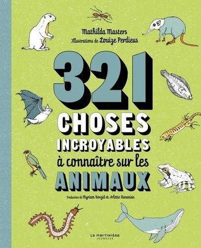 Emprunter 321 choses incroyables à connaître sur les animaux livre